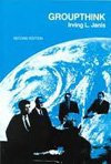 Irving Janis Groupthink